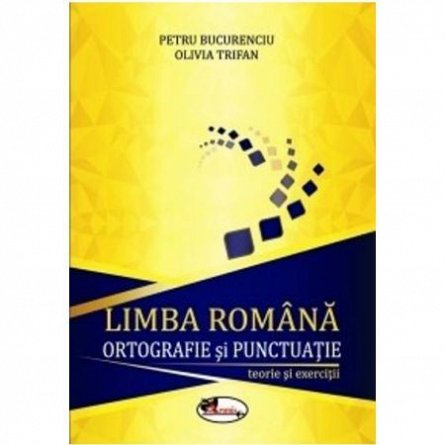 LIMBA ROMANA - ORTOGRAFIE SI PUNCTUATIE CLS. V-VIII