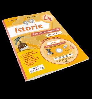 ISTORIE. CAIET MULTIFUNCTIONAL. CLASA A IV-A