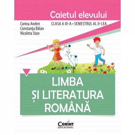 CAIET ELEV CLS. A III-A SEM. 2 LIMBA SI LITERATURA ROMANA
