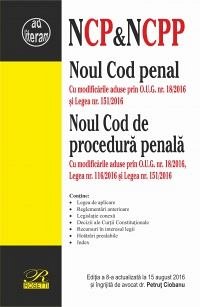 NOUL COD PENAL & NOUL COD DE PROCEDURA PENALA - EDITIA A 8-A (2016-08-15)
