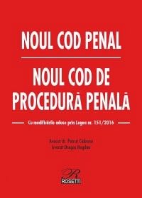 NOUL COD PENAL & NOUL COD DE PROCEDURA PENALA - EDITIA 2016 (2016-07-24) - 2 CULORI