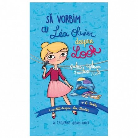 Sa vorbim cu Lea Olivier despre look