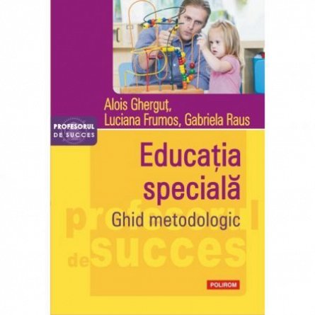 Educatia speciala. Ghid metodologic