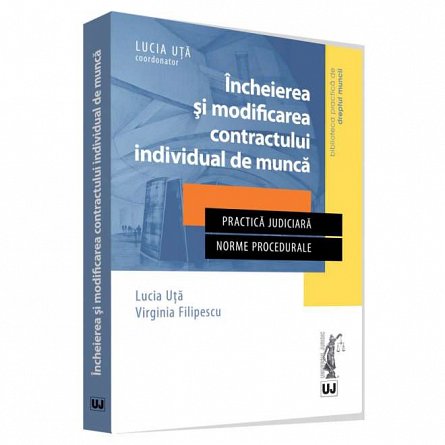 Incheierea si modificarea contractului individual de munca