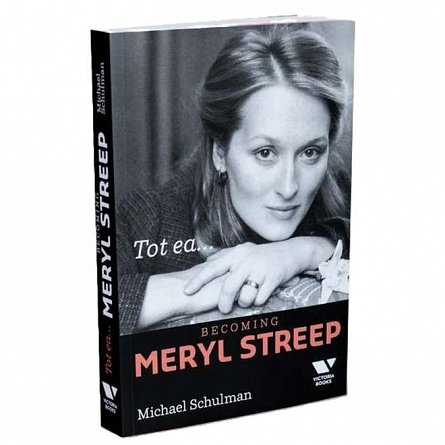 Tot ea... Becoming Meryl Streep