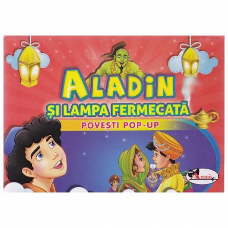 Aladin si lampa fermecata. Povesti Pop-up
