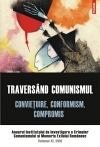 Traversand comunismul. Convietuire, conformism, compromis