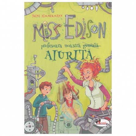 Miss Edison, profesoara noastra aiurita