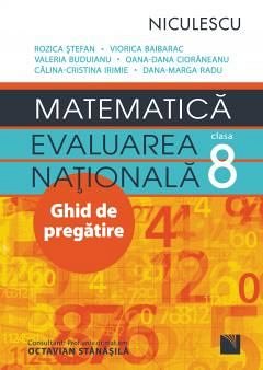 Matematica. Evaluarea nationala clasa a VIII-a. Ghid de pregatire