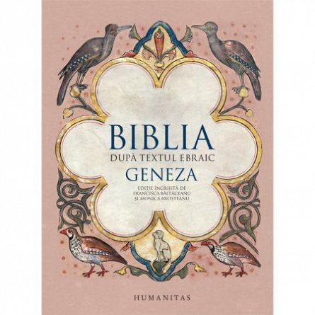 Biblia dupa textul ebraic. Geneza