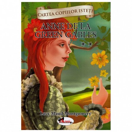 Anne de la Green Gables, vol.2. Cartea copiilor isteti