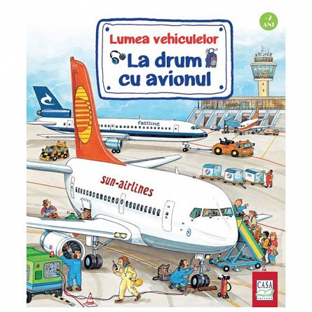 Lumea vehiculelor. La drum cu avionul