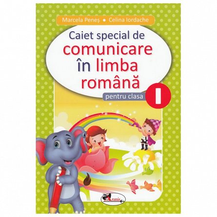 Comunicare limba romana. Caiet special. Clasa a 1-a