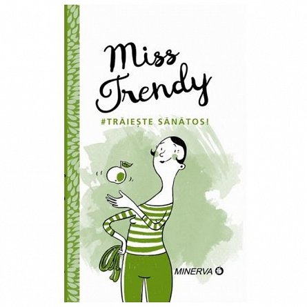 Miss Trendy. Traieste sanatos!