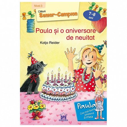 Paula si o aniversare de neuitat 7-8 ani Nivel 3