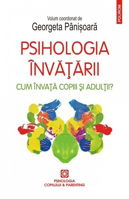 Psihologia invatarii. Cum invata copiii si adultii