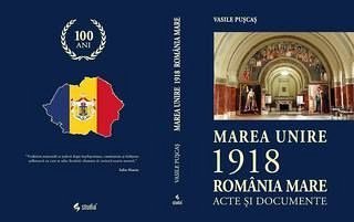 Marea Unire 1918. Romania Mare. Acte si documente