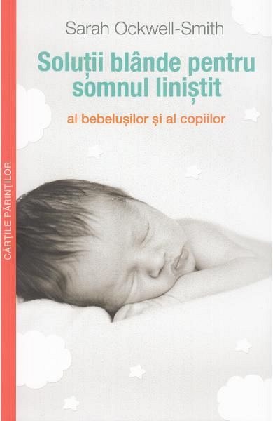 Solutii blande pentru somnul linistit al bebelusilor