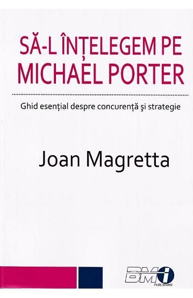 Sa-l intelegem pe Michael Porter