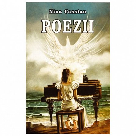 Poezii. Nina Cassian