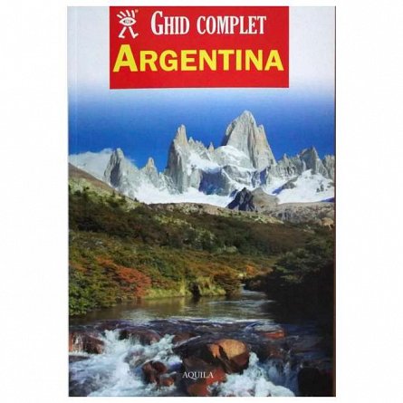 Ghid complet Argentina