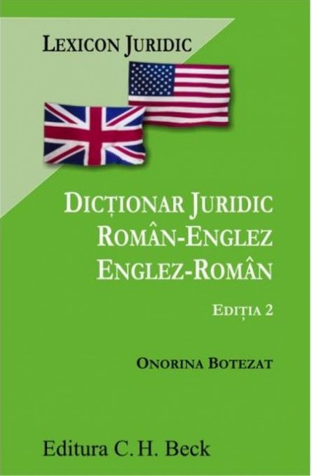 DICTIONAR JURIDIC ROMAN-ENGLEZ, ENGLEZ-ROMAN. EDITIA 2