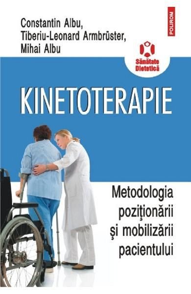 Kinetoterapie. metodologia pozitionarii si mobilizarii pacientului