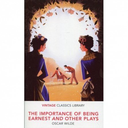 IMPORTANCE OF BEING EARNEST (VINTAGE CLASSICS)
