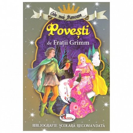 Cele mai frumoase povesti de Fratii Grimm