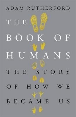 BOOK OF HUMANS: THE STORY OF HOW WE BECAME US