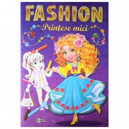Marea carte de colorat: Fashion. Printese mici