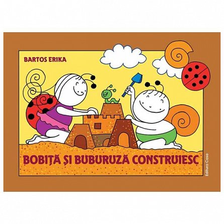 Bobita si Buburuza construiesc