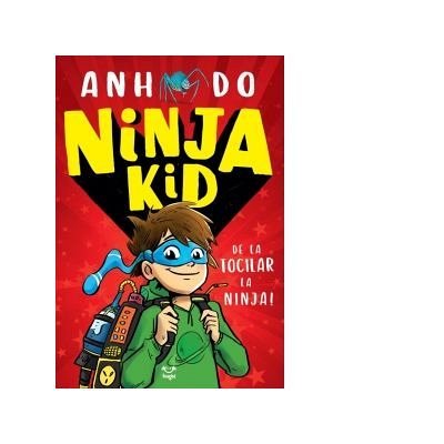Ninja Kid. De la tocilar la Ninja!