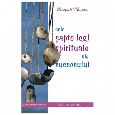 Cele sapte legi spirituale ale succesului