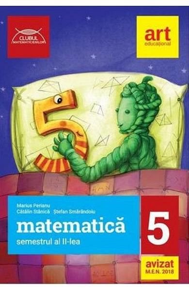Matematica. Clasa a-5-a. Semestrul 2