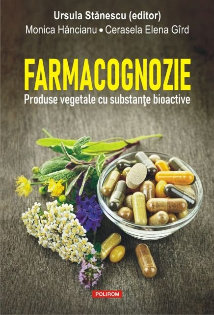 Farmacognozie. Produse vegetale cu substante bioactive