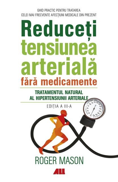 Reduceti Tensiunea Arteriala Fara Medicamente De Roger Mason Diverta