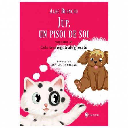 Jup, un pisoi de soi, vol. VI. Cele trei reguli ale greselii
