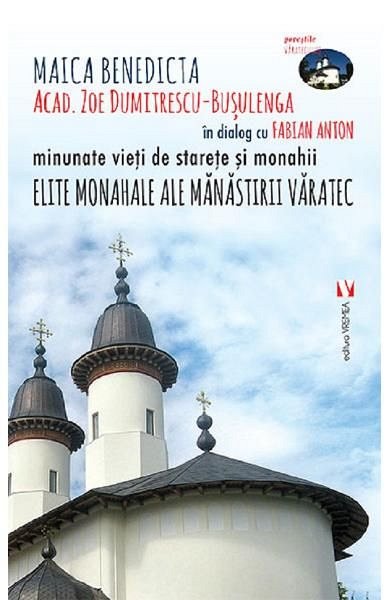 Elite monahale ale manastirii Varatec