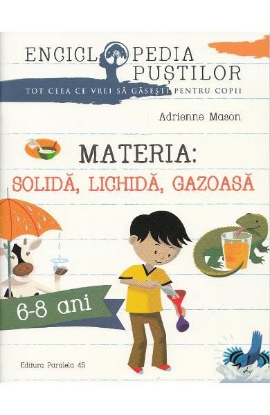 Materia. Solida. Lichida. Gazoasa
