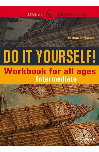Do it yourself! workbook for all ages. intermediate