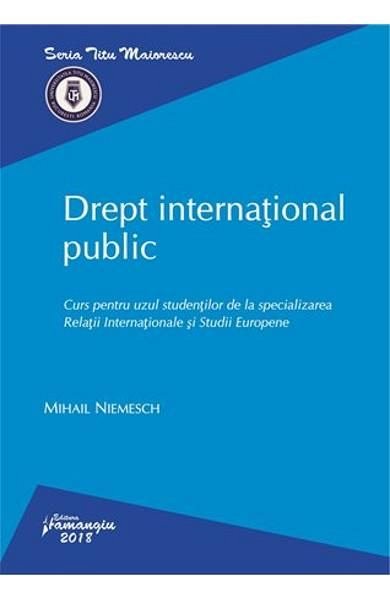 DREPT INTERNATIONAL PUBLIC. CURS PENTRU UZUL STUDENTILOR