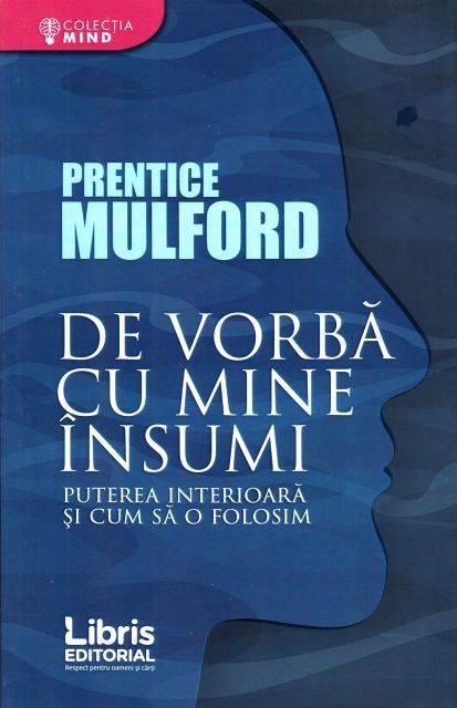 De vorba cu mine insumi. Puterea interioara si cum sa o folosim