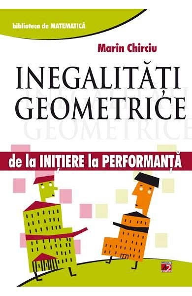 Inegalitati geometrice. de la initiere la performanta