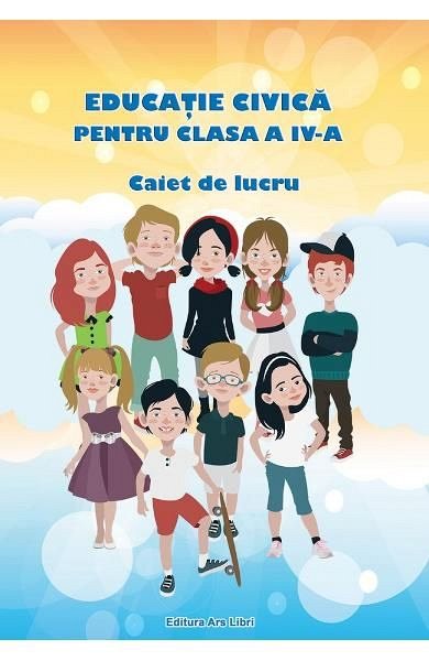 Educatie civica. Caiet de lucru. Clasa a 4-a
