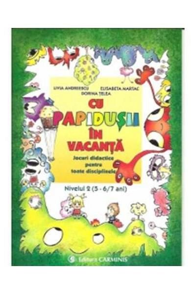Cu papidusii in vacanta nivelul 2. 5-7 ani