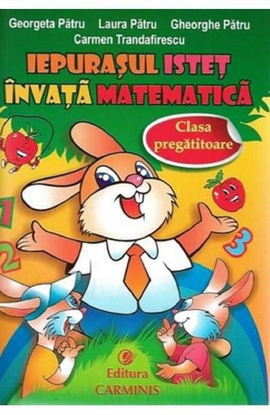 Iepurasul istet invata matematica. Clasa pregatitoare