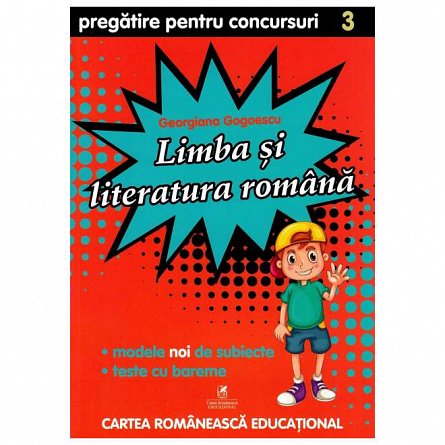 Limba si literatura romana. Pregatire pentru concursuri. Clasa a 3-a