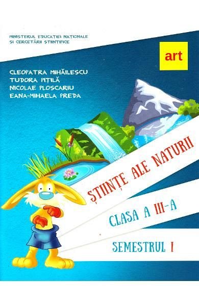 Stiinte ale naturii. Manual plus CD. Clasa a 3-a. Sem.1