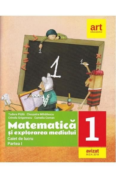 Matematica si explorarea mediului. Caiet. Clasa a 1-a. Partea 1